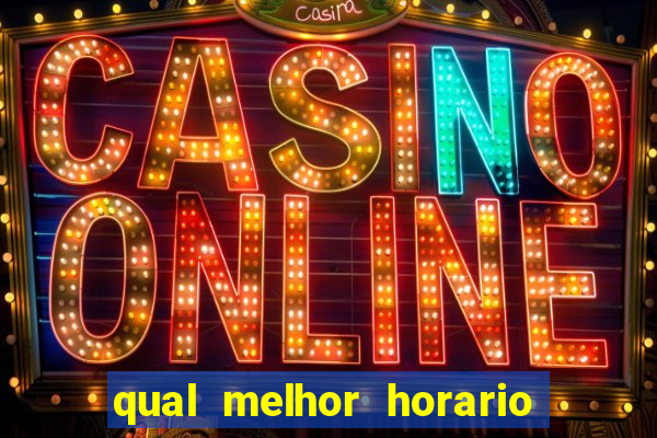 qual melhor horario para jogar fortune dragon